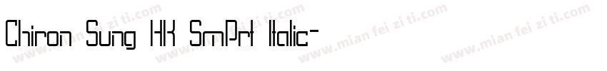 Chiron Sung HK SmPrt Italic字体转换